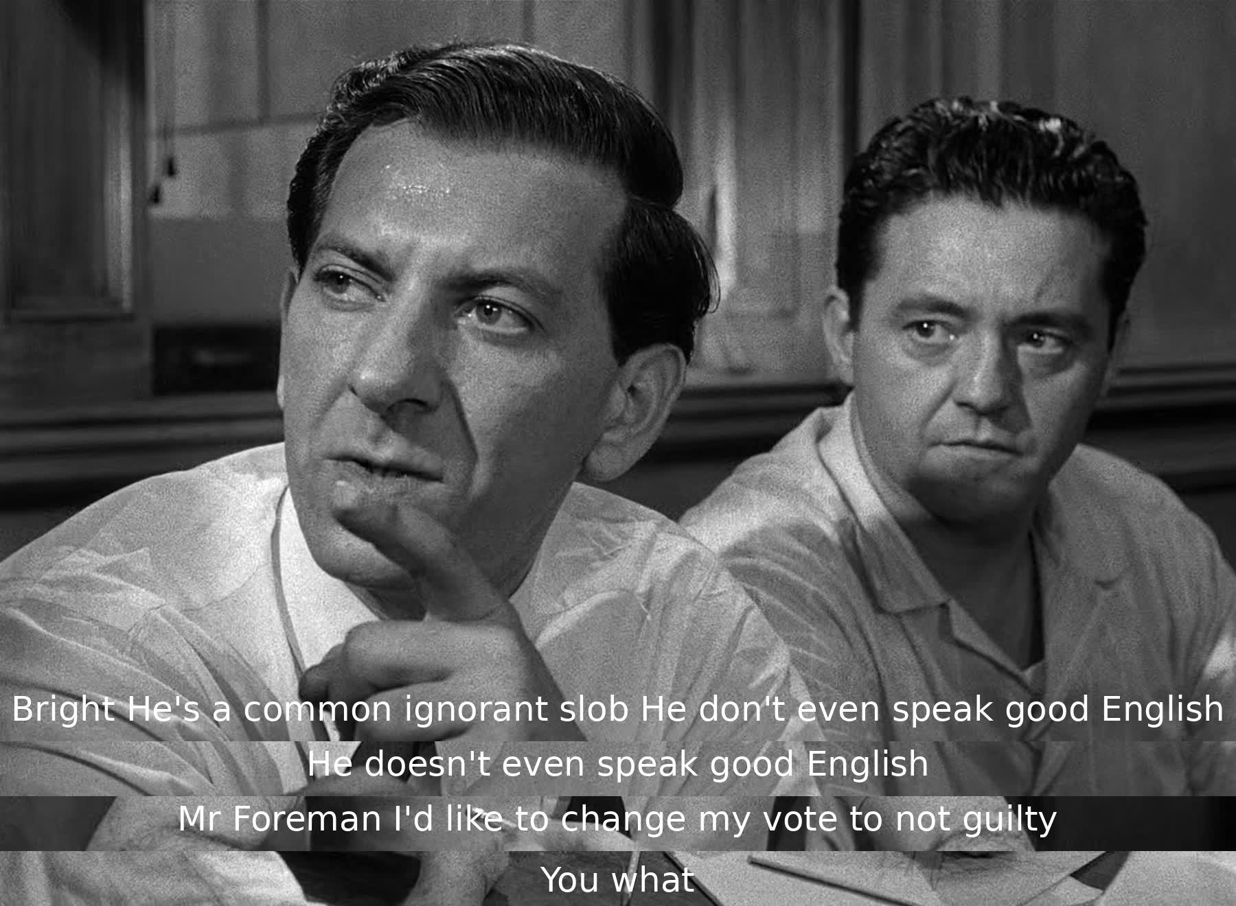 A juror criticizes another's intelligence and language skills. The foreman is surprised by a juror's sudden change from guilty to not guilty.