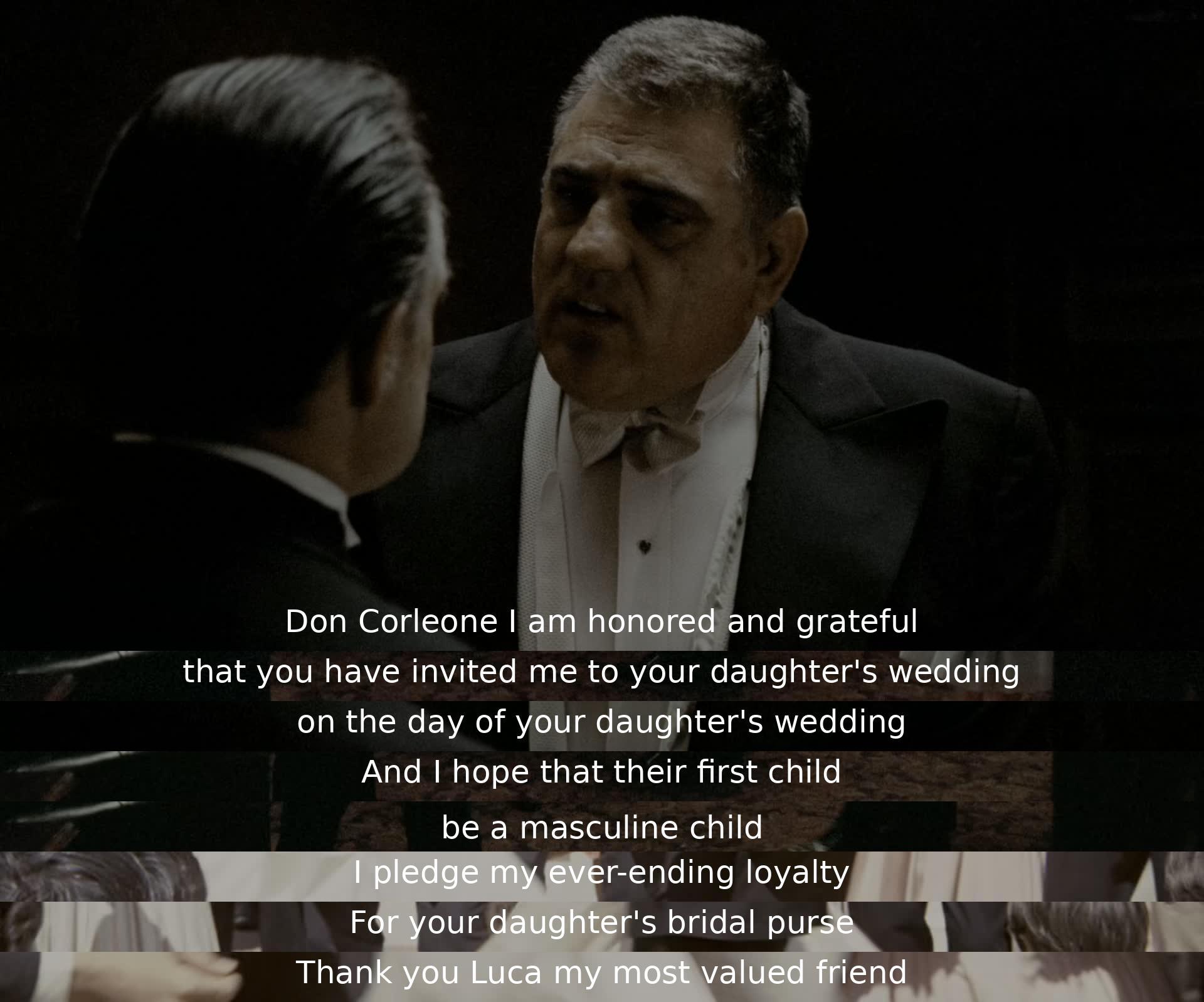 Don Corleone expresses gratitude for the invite to the wedding, wishes for a grandson, pledges loyalty, and thanks his valued friend Luca for the bride's purse.