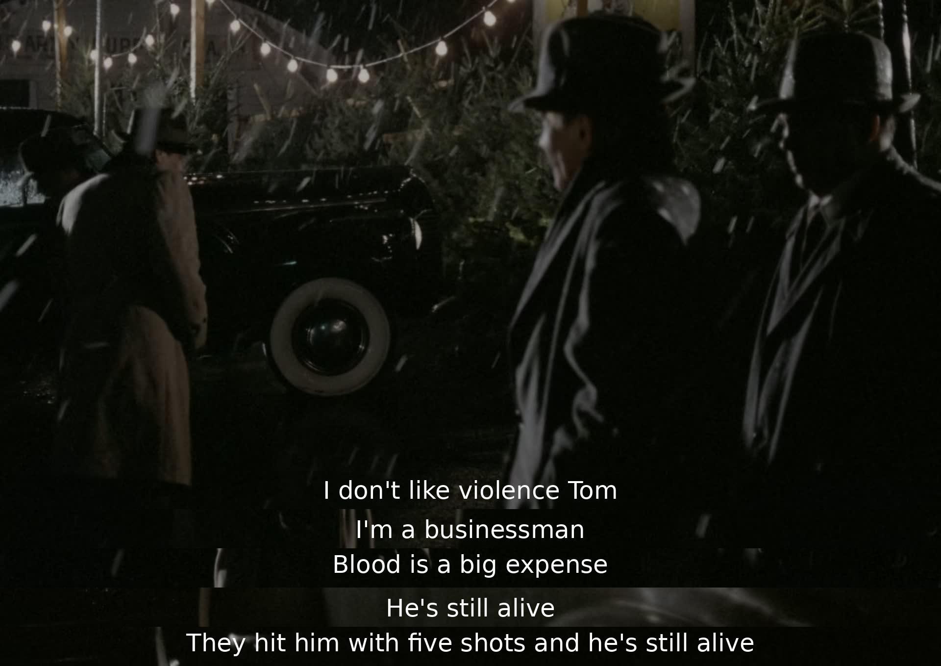 A character expresses dislike for violence and emphasizes being a businessman, implying that bloodshed is costly. Another character marvels at a person surviving being shot five times, highlighting a strong resilience.