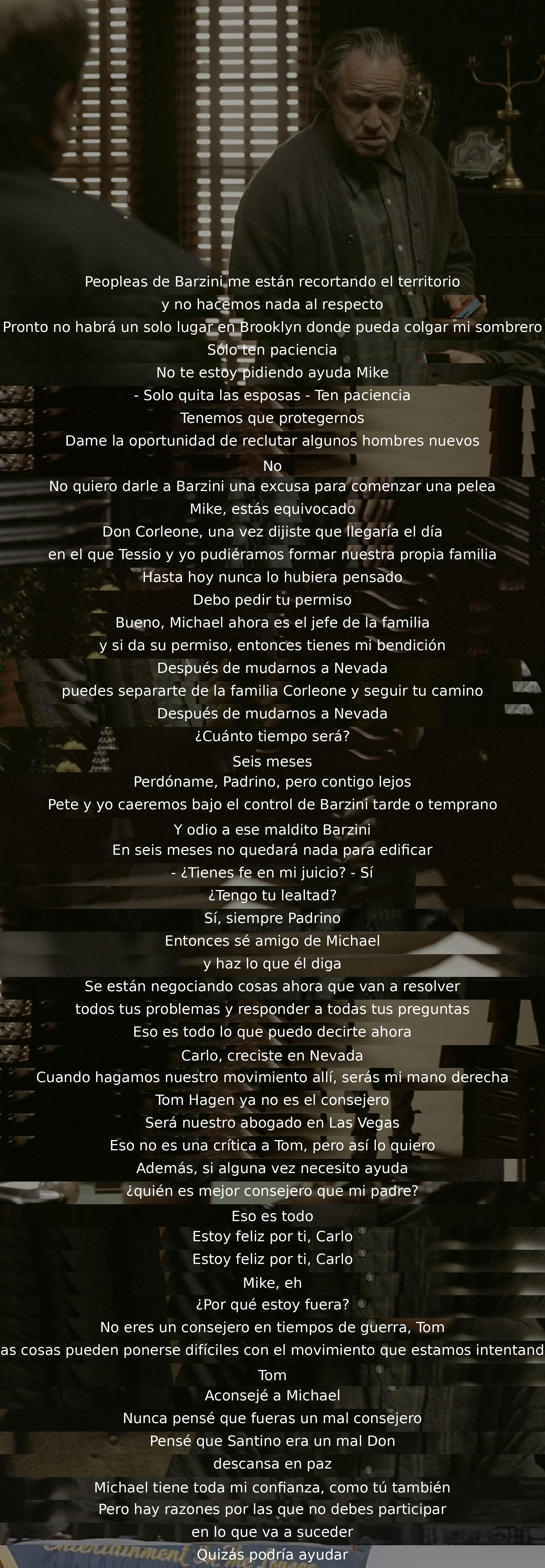 Las tensiones aumentan entre la familia Corleone y los Barzini. Se discute el futuro de la organización y la posibilidad de cambiar de territorio. Se toman decisiones sobre el liderazgo y la lealtad. Carlo es designado para un nuevo papel. Tom es excluido de ciertas decisiones por ser un consejero en tiempos de guerra.