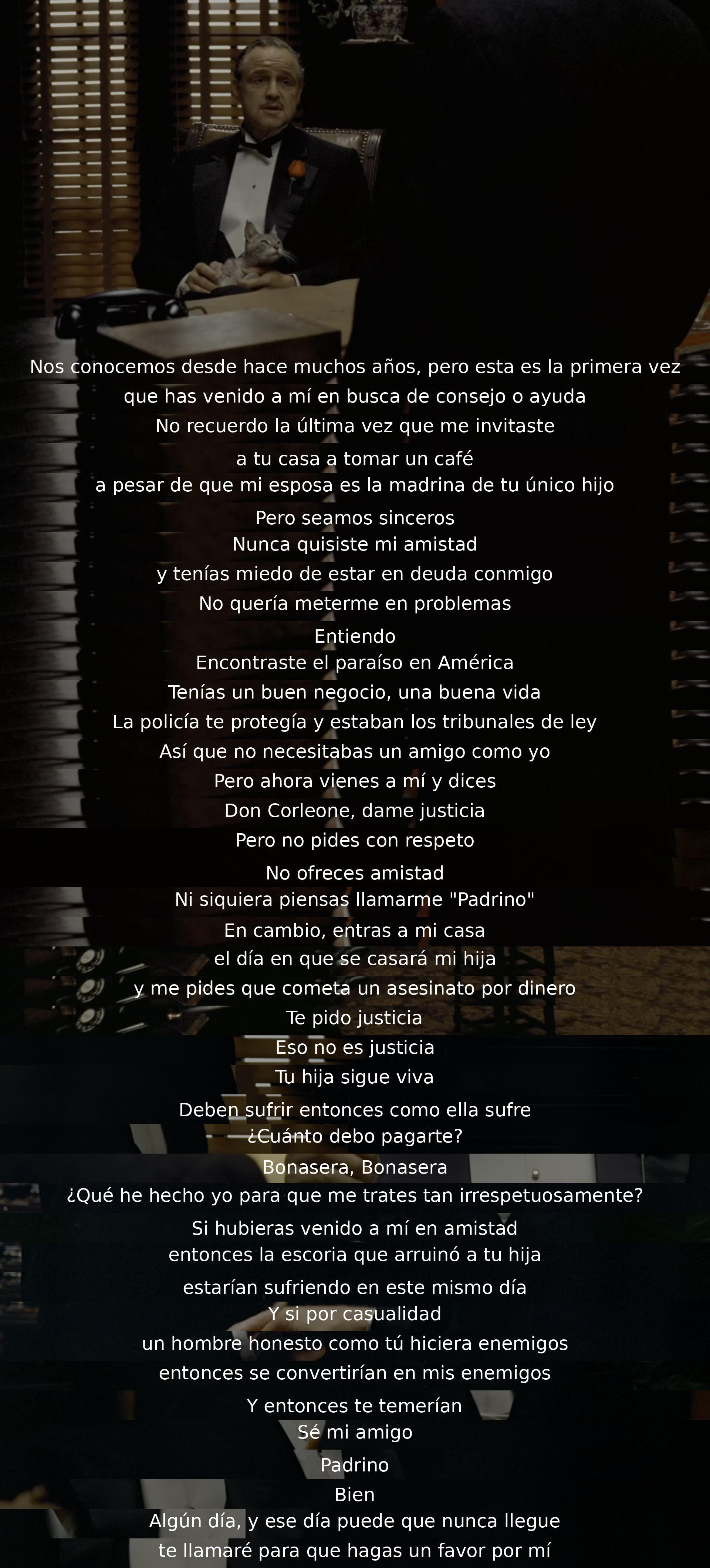 Dos antiguos conocidos tienen una conversación tensa. El primero busca ayuda para un problema personal, pero el segundo duda de sus intenciones. Aunque se ofrece a hacerle un favor en el futuro, deja claro que no es una solicitud hecha con respeto. La lealtad y el respeto juegan un papel fundamental en la interacción.