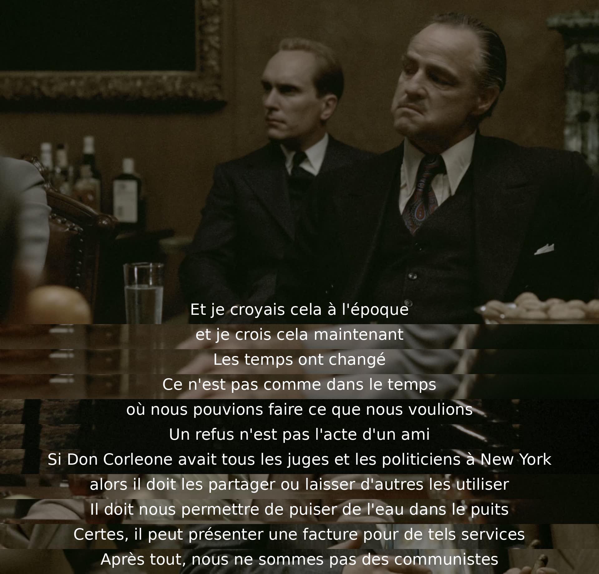 A character expresses loyalty and respect to Don Corleone, acknowledging changing times when favors must be reciprocated. They discuss the necessity of sharing influence and services, recognizing the line between friendship and business in a non-communist society.