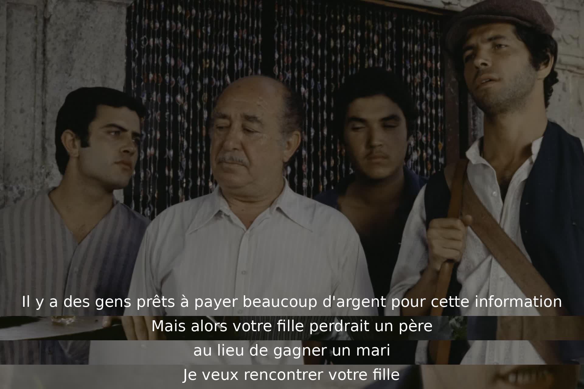 Des personnes prêtes à payer cher pour cette information. Mais sa fille perdrait un père plutôt que de gagner un mari. Il veut rencontrer sa fille.