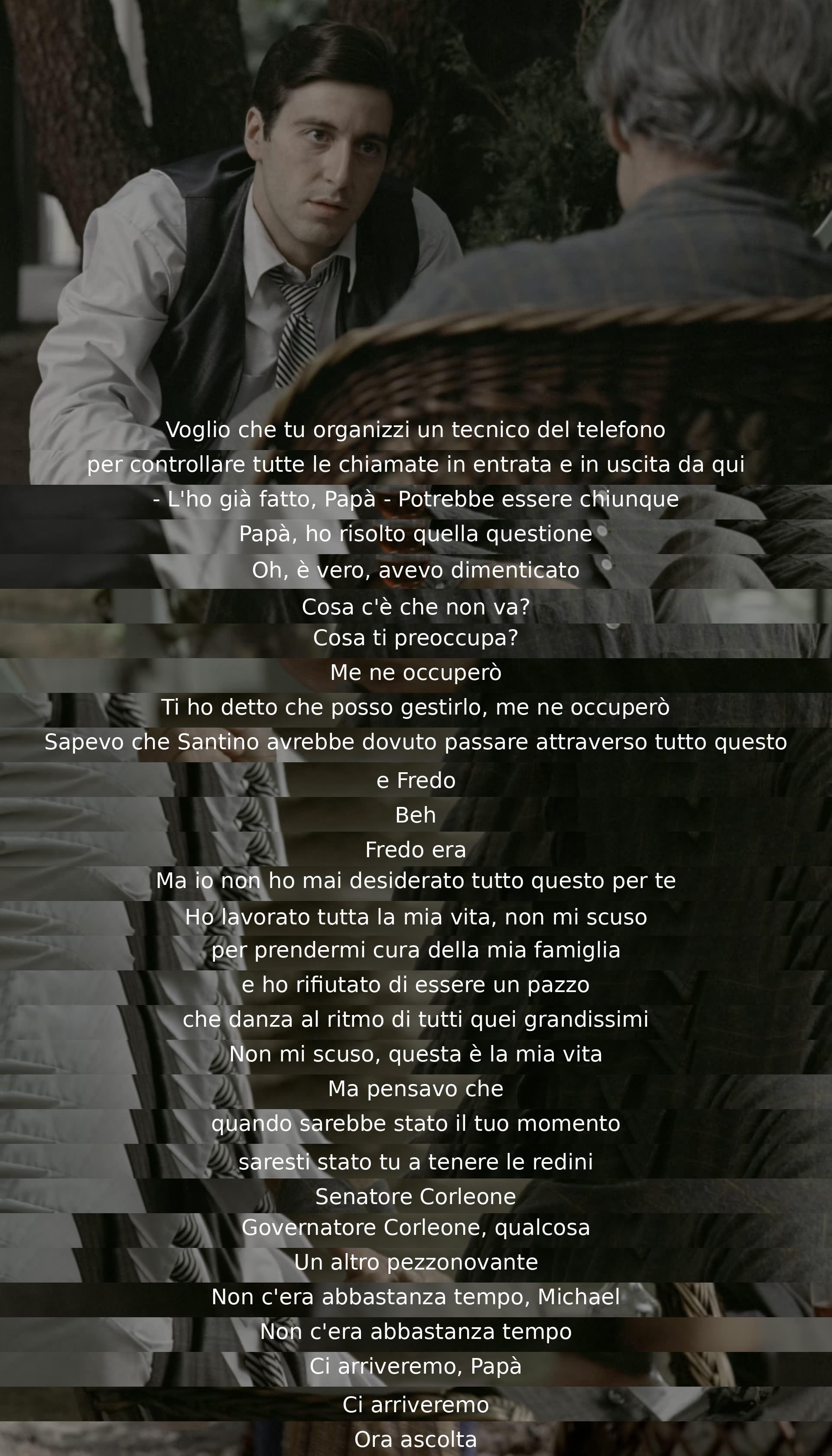 The dialogue is about a conversation where the father expresses concern and disappointment about his children's involvement in their family's criminal activities. He had hoped his son would lead differently but acknowledges the challenges. Time constraints prevent immediate change, but the son reassures his father they will get there eventually.