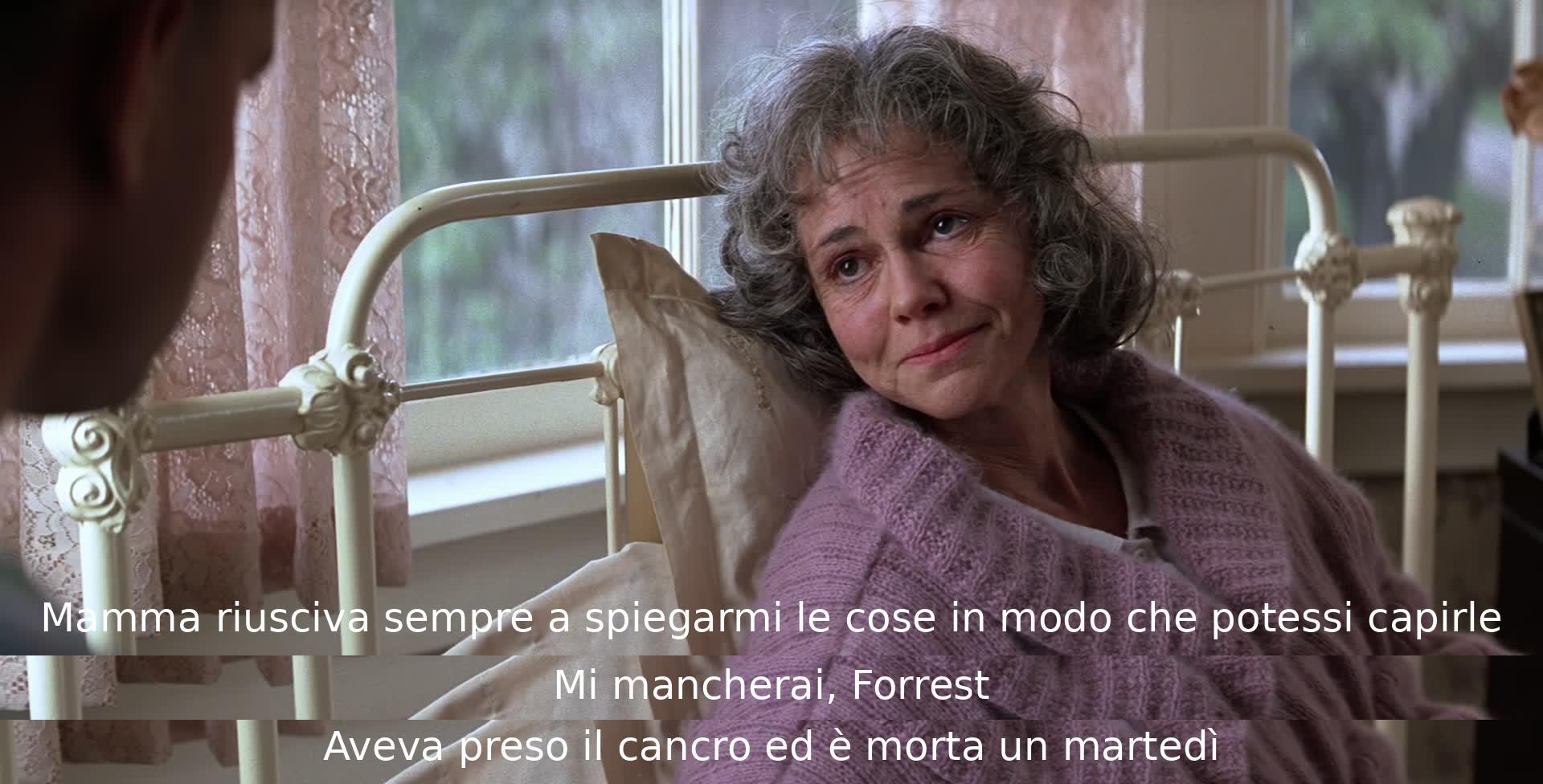 La madre di Forrest Gump spiega le cose in modo semplice. Lei muore di cancro e verrà molto mancata a Forrest.