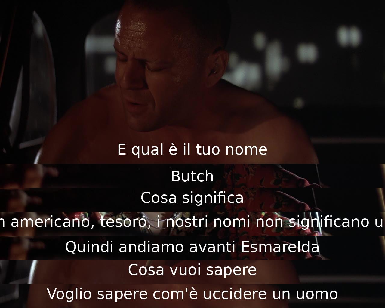 In un dialogo intenso, Butch discute con Esmeralda sul significato dei nomi e poi chiede a lei di raccontare la sua esperienza sull'uccidere un uomo.