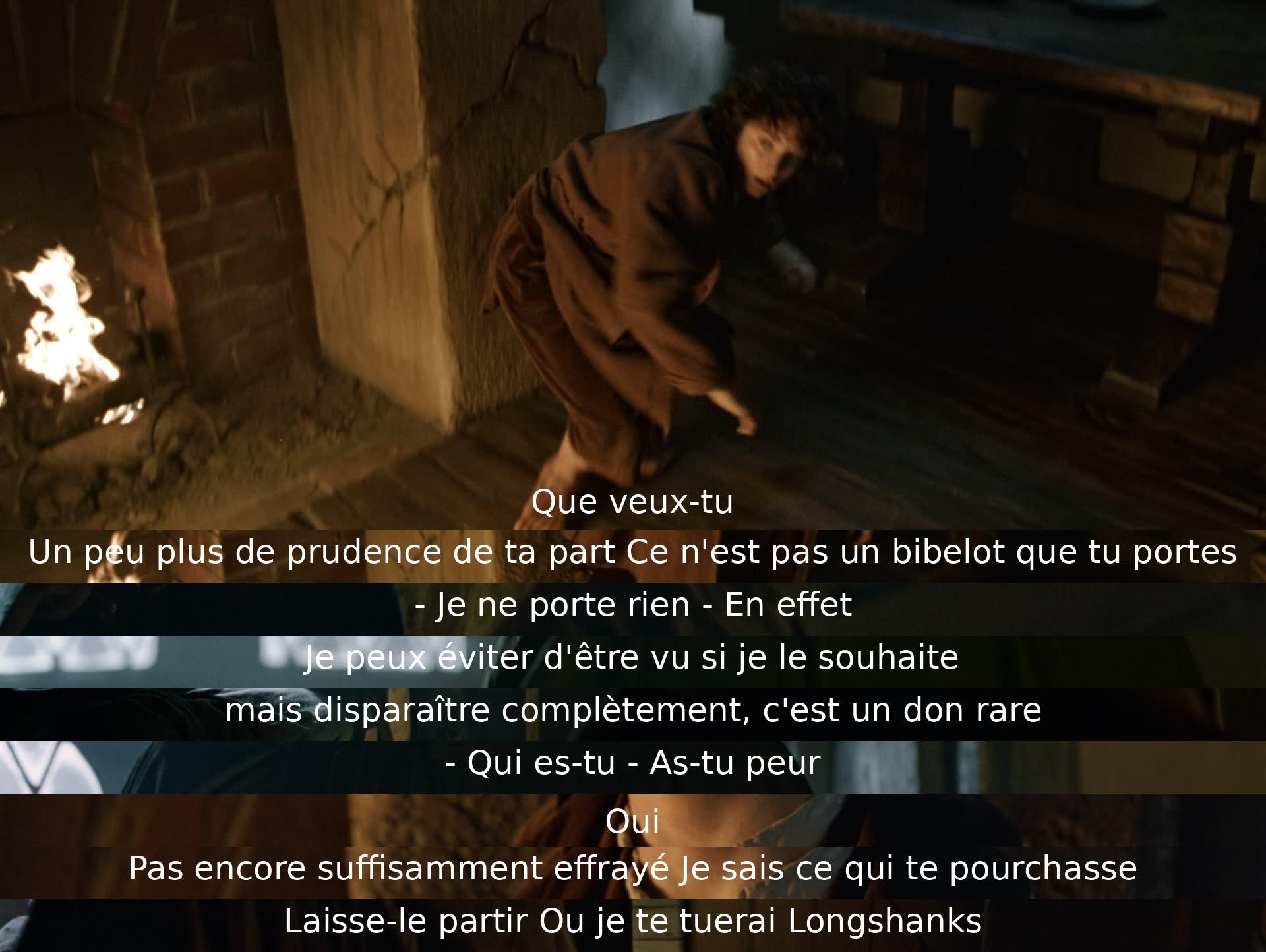 Un personnage avertit un autre de la prudence et le met en garde contre la valeur de ce qu'il porte. Le premier personnage révèle son pouvoir de se dissimuler mais est menacé de mort par l'autre s'il ne se montre pas.