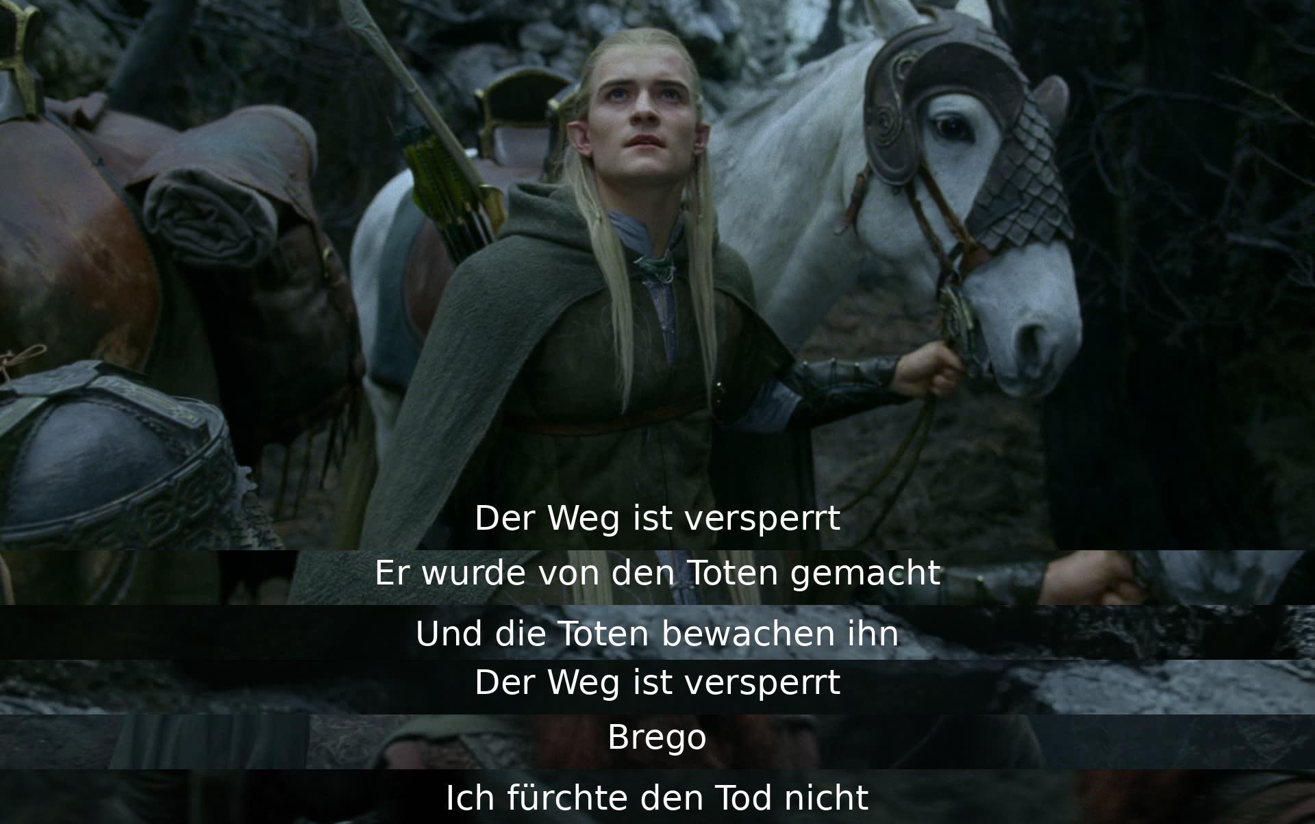 Ein verschlossener Weg bewacht von den Toten, mutig vor dem Tod - "Der Weg ist versperrt, Brego, ich fürchte den Tod nicht."