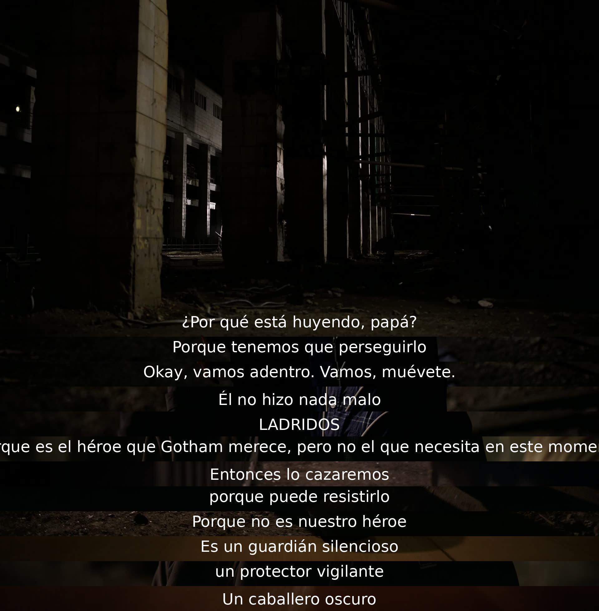 Un padre explica que están persiguiendo al héroe que Gotham merece pero no necesita, una figura que es un guardián silencioso y un caballero oscuro. Su hijo pregunta por qué persiguen a alguien que no ha hecho nada malo, mostrando su confusión.