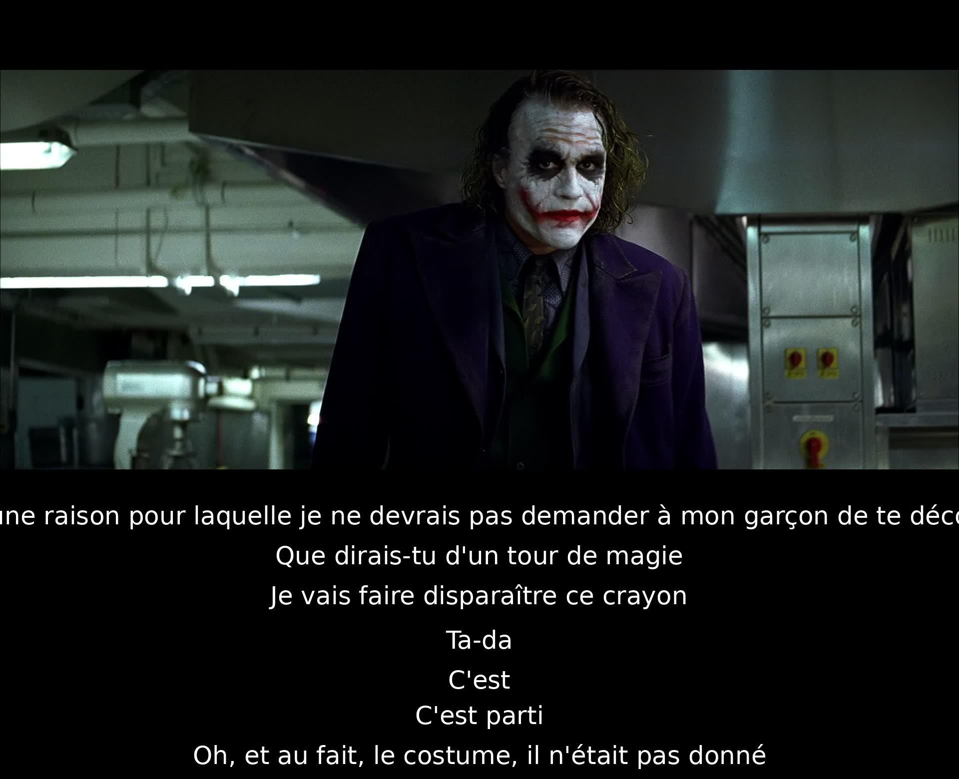 Un homme menace de couper la tête d'un autre, mais ce dernier propose un tour de magie pour divertir la situation. Il fait disparaître un crayon avec une astuce, surprenant l'agresseur. Ce dernier commente sur le coût du costume.