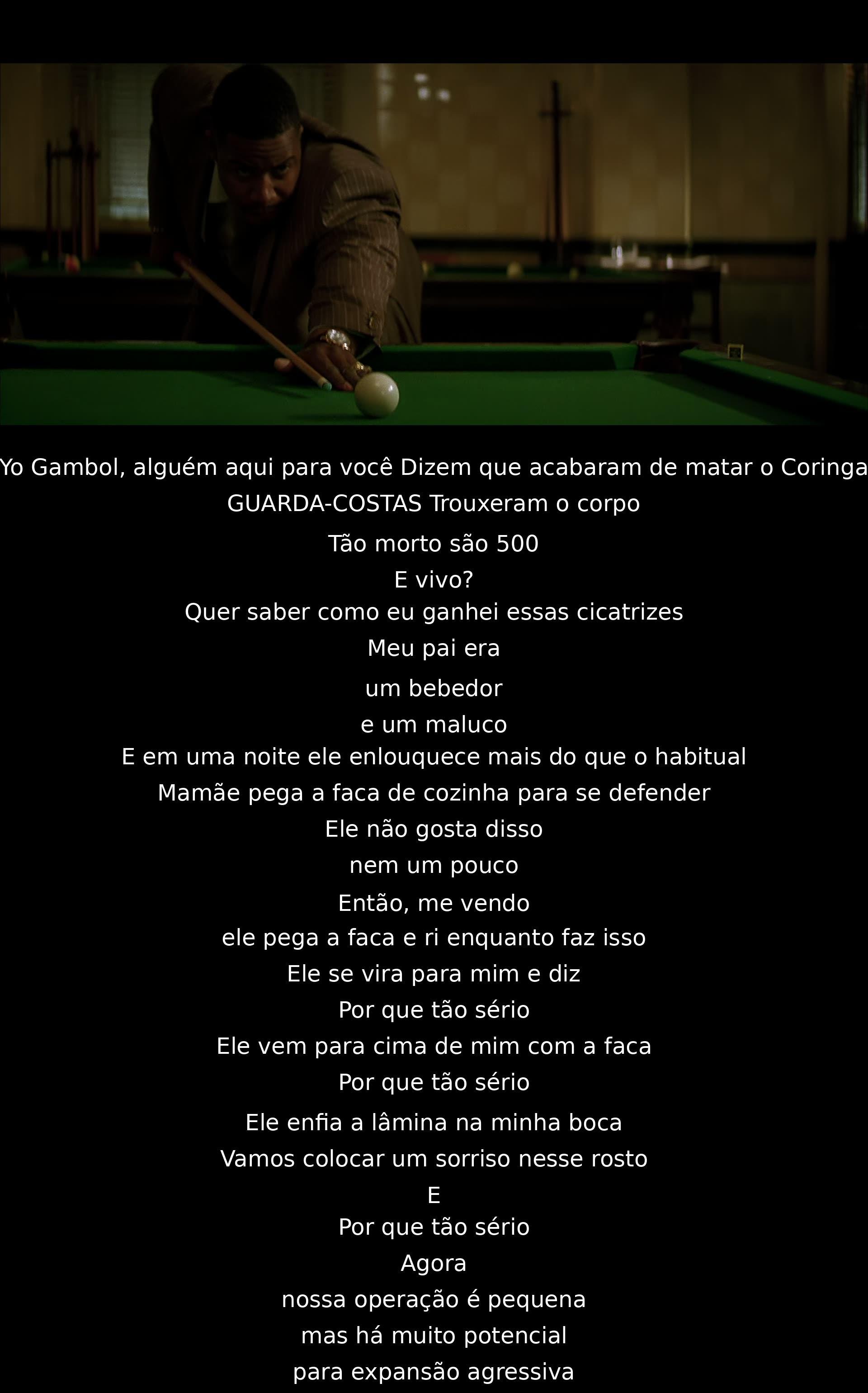 Um dos personagens anuncia a morte do Coringa para Gambol, contando uma história sobre como ganhou suas cicatrizes. O narrador descreve como seu pai, um bebedor louco, o desfigurou enquanto dizia: "Por que tão sério?" O narrador revela planos de expansão da operação criminosa.